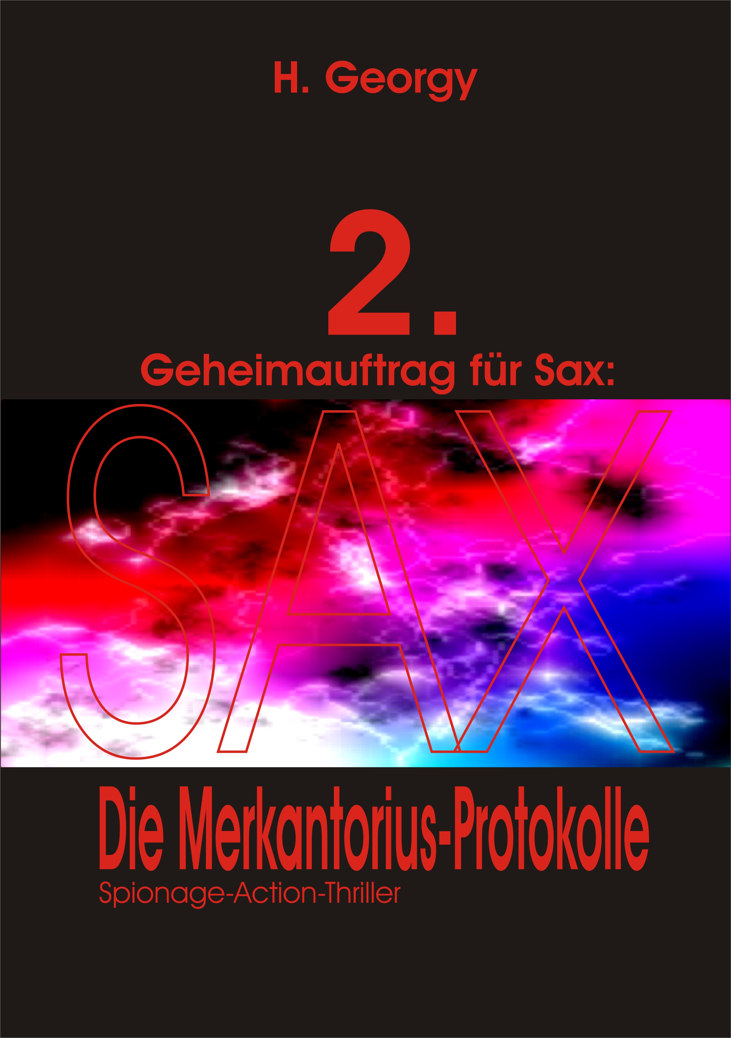 Hymer Georgy: Geheimauftrag für SAX (2) - Die Merkantorius-Protokolle